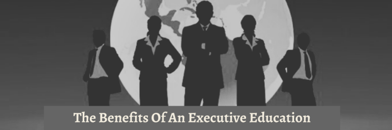 The Benefits Of An Executive Education